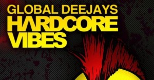Global Deejays - Hardcore Vibes