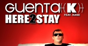 Guenta K. feat. Kane - Here 2 Stay