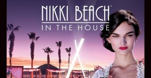 Nikki Beach in the House