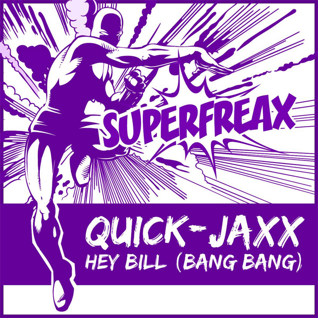 Quick-Jaxx - Hey Bill (Bang Bang) cover