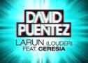 David Puentez feat. Ceresia – Larun (Louder) [Free Download]