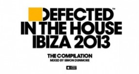 Defected In The House Ibiza 2013 (with Tracklist)