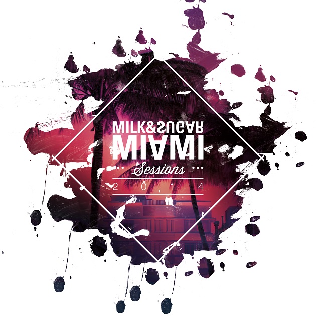 Milk & Sugar Miami Sessions 2014 cover