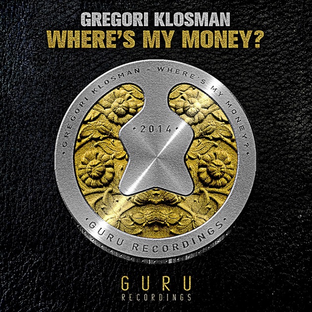 Gregori Klosman - Where's My Money
