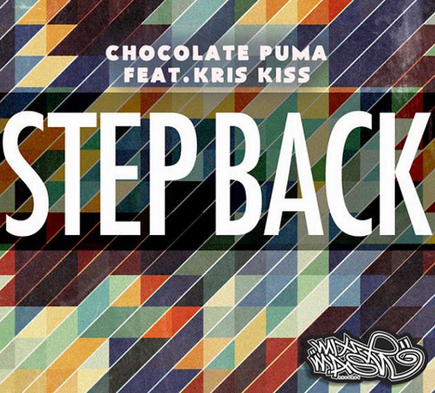 Chocolate Puma – Step Back (Ft. Kris Kiss)