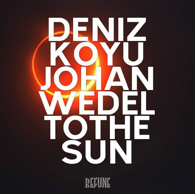 Deniz Koyu feat. Johan Wedel - Fall To The Sun