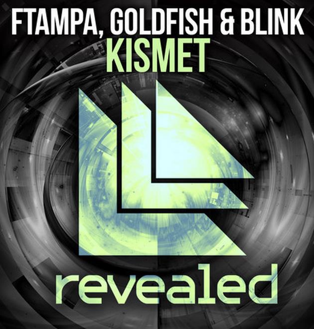 FTampa, Goldfish & Blink – Kismet