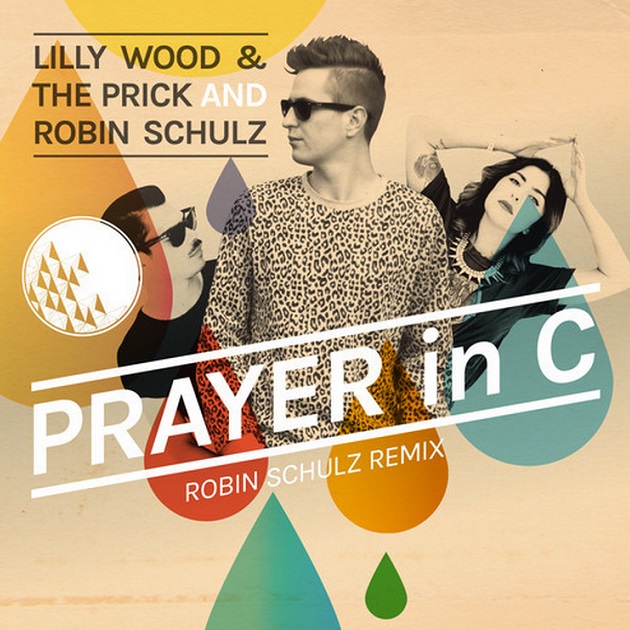 Lilly Wood & Prick & Robin Schulz – Prayer In C (Robin Schulz Remix)