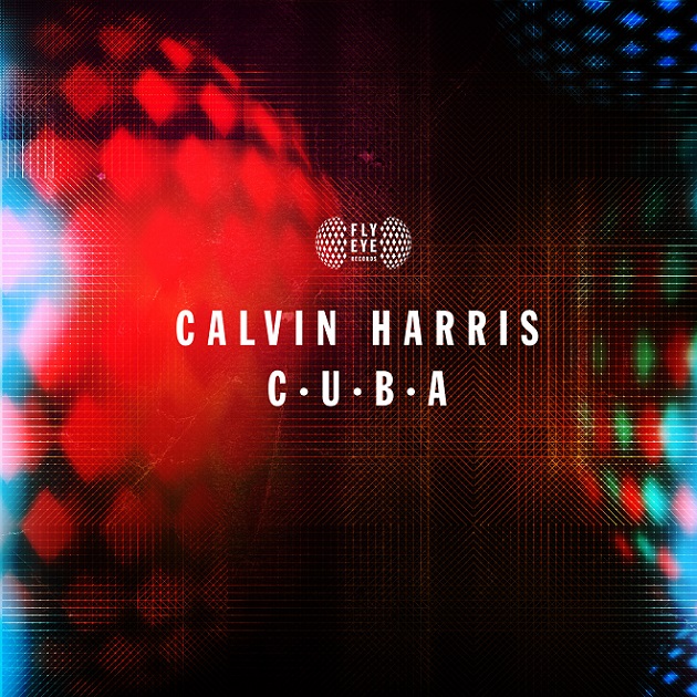 Calvin Harris - C.U.B.A. cover