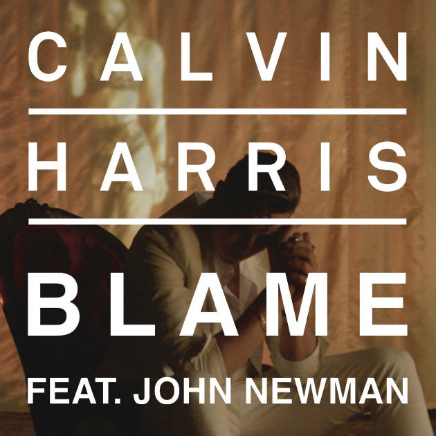 Calvin Harris & John Newman - Blame