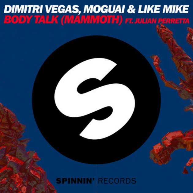 Dimitri Vegas, Moguai & Like Mike Ft. Julian Perretta - Body Talk (Mammoth)