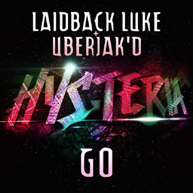 Laidback Luke & Uberjak'd – Go